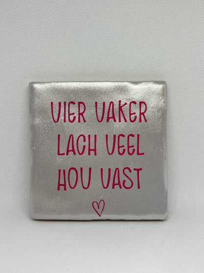 Vier vaker, lach veel, hou vast