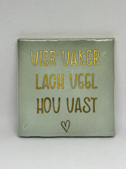 Vier vaker, lach veel, hou vast