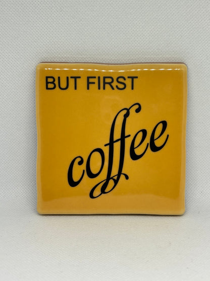 But first Coffee